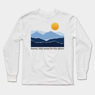 home, this must be the place Long Sleeve T-Shirt